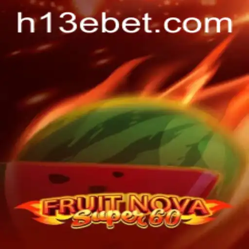Explorando FruitNovaSuper60: Um Mergulho no Universo dos Slots com 13Ebet